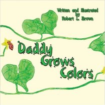 Daddy Grows Colors