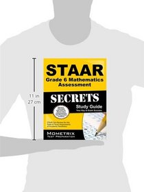 STAAR Grade 6 Mathematics Assessment Secrets Study Guide: STAAR Test Review for the State of Texas Assessments of Academic Readiness