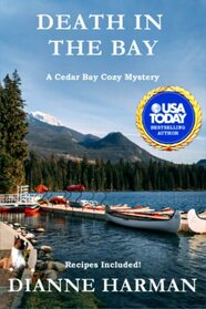 Death in the Bay: A Cedar Bay Cozy Mystery (Cedar Bay Cozy Mystery Series)