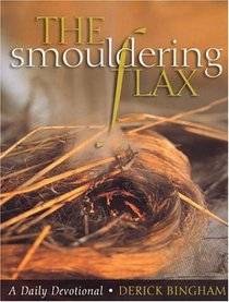 The Smouldering Flax: The Incomparable Comfort of Isaiah