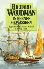 In fernen Gewssern. Kapitn Drinkwaters Kampf mit Kap Hoorn ( maritim).