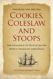 Cookies, Coleslaw, and Stoops: The Influence of Dutch on the North American Languages