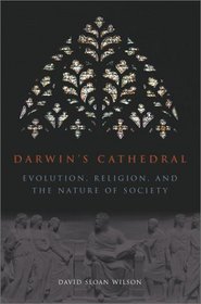 Darwin's Cathedral : Evolution, Religion, and the Nature of Society