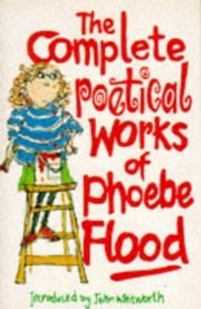 The Complete Poetical Works of Phoebe Flood