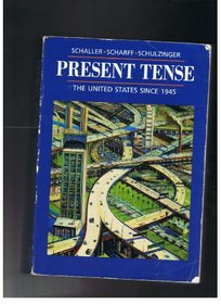 Present Tense: The United States Since 1945