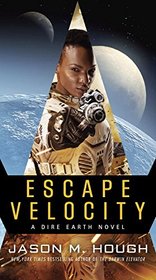Escape Velocity: A Dire Earth Novel (The Dire Earth Cycle)