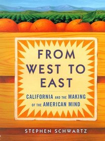From West to East: California and the Making of the American Mind