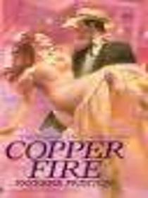 Copper Fire (The Delaneys: The Untamed Years)