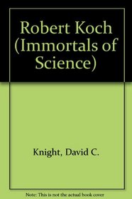 Robert Koch (Immortals of Science)