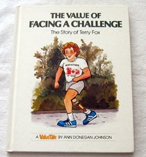 Value of Facing a Challenge: The Story of Terry Fox (Value Tales)