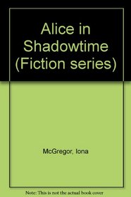 Alice in Shadowtime (Fiction)