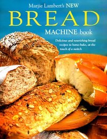 Marjie Lambert's New Bread Machine Book