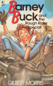 Barney Buck and the Rough Rider Special (Barney Buck; # 5)