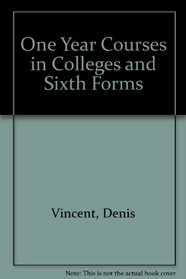 One Year Courses in Colleges and Sixth Forms