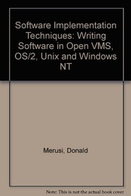 Software Implementation Techniques, Writing Software in OpenVMS, OS/2, UNIX ans Windows NT
