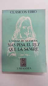 Mas pesa el rey que la sangre y blason de los Guzmanes (Serie Teatro ; 58) (Spanish Edition)