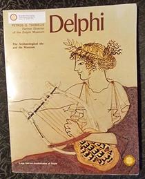 Delphi: The Archaeological Site and the Museum (Ekdotike Athenon Travel Guides)