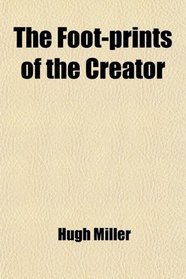 The Foot-prints of the Creator