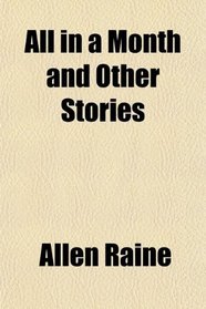 All in a Month and Other Stories