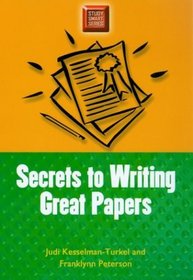 Secrets to Writing Great Papers (Study Smart Series)