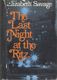 The last night at the Ritz;: A novel