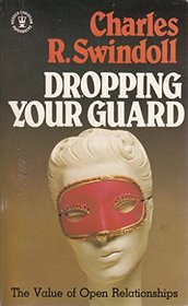 Dropping Your Guard (Hodder Christian Paperbacks)