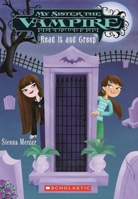 Read It and Creep (My Sister the Vampire, Bk 12)