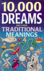 10,000 Dreams and Their Traditional Meanings