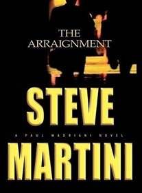 The Arraignment (Paul Madriani, Bk 7) (Large Print)
