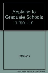 Applying to Graduate Schools in US, 2E