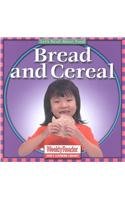 Bread and Cereal (Klingel, Cynthia Fitterer. Let's Read About Food.)