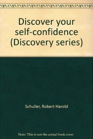 Discover your self-confidence (Discovery series)