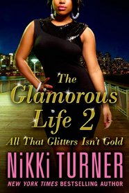 The Glamorous Life 2: All That Glitters Isn't Gold