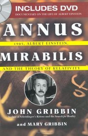 Annus Mirabilis : 1905, Albert Einstein, and the Theory of Relativity