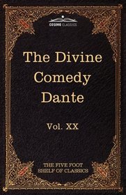 The Divine Comedy: The Five Foot Shelf of Classics, Vol. XX (in 51 volumes)