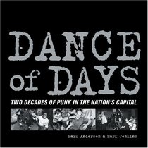 Dance of Days : Two Decades of Punk in the Nation's Capital