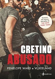 Cretino Abusado (Cocky Bastard) (Portuguese Edition)