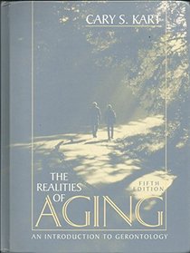 Realities of Aging, The: An Introduction to Gerontology