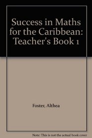 Success in Maths for the Caribbean: Teacher's Book 1