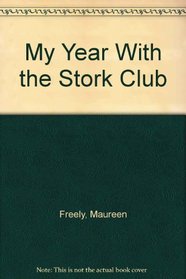 My Year With The Stork Club