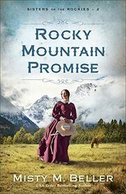 Rocky Mountain Promise (Sisters of the Rockies, 2)