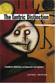 The Tantric Distinction, Revised: A Buddhist's Reflections on Compassion and Emptiness