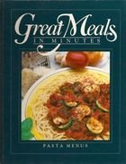 Great Meals in Minutes: Pasta Menus (Time-Life Books)
