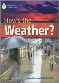 How's the Weather?: 2200 Headwords (Footprint Reading Library)