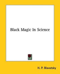 Black Magic In Science