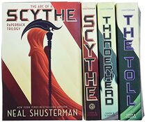 The Arc of a Scythe Paperback Trilogy: Scythe; Thunderhead; The Toll