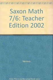 Saxon Math 76, Teachers Edition (Saxon)