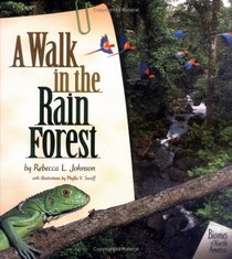 A Walk in the Rain Forest (Johnson, Rebecca L. Biomes of North America.)