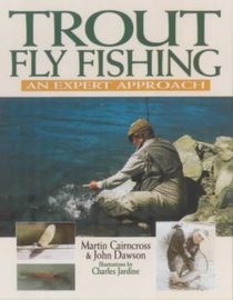 Trout Fly Fishing: An Expert Approach