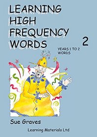 Learning High Frequency Words: Years 1 to 2 Words Bk. 2